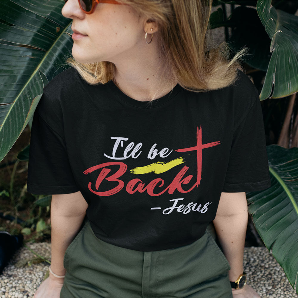 Jesus I'll Be Back | Black Tee Shirt