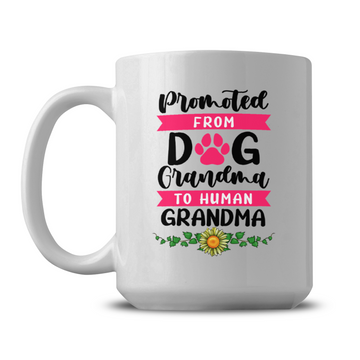 Grandmas Promoted | 15oz Coffee Mug