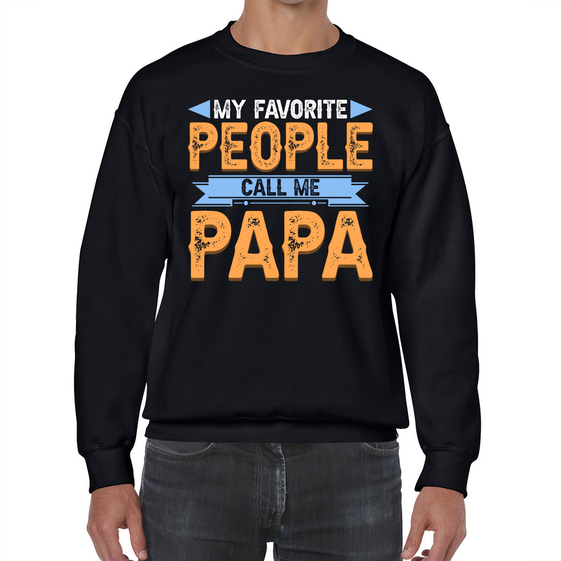 Favorite People Call Me Papa | Black Crewneck