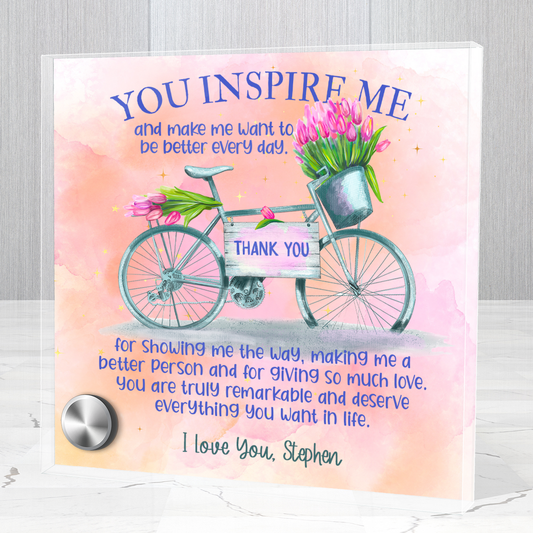 You Inspire Me |  Lumenglass Message Stand