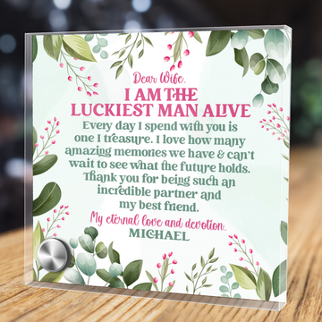 Luckiest Man Alive |  Lumenglass Message Stand