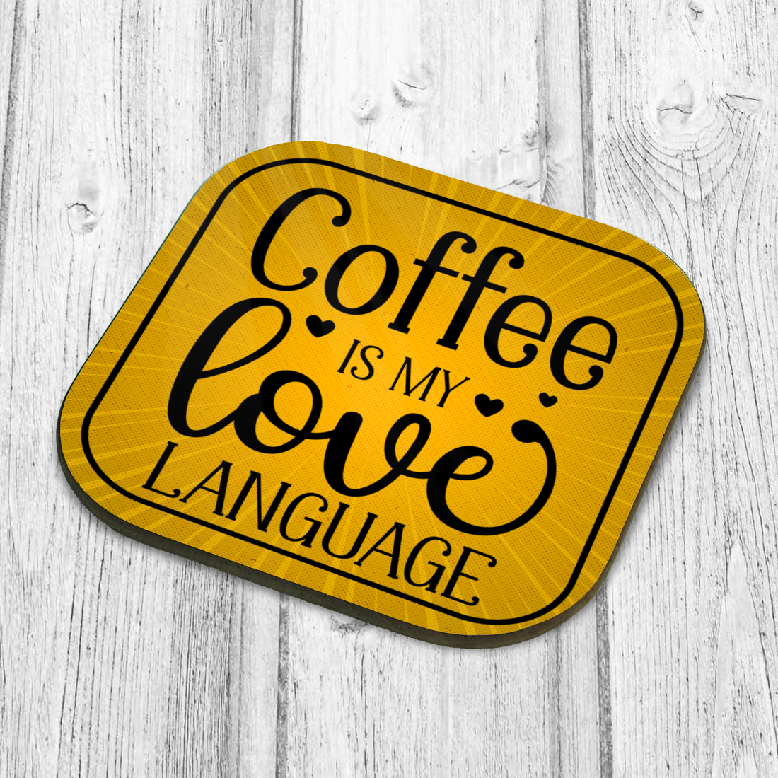 Coffee Is My Love Language Coaster - Hard Wooden Coaster - Coffee Table Coaster - Dining Table Coaster - Gift for Housewarming - Gift for Friends