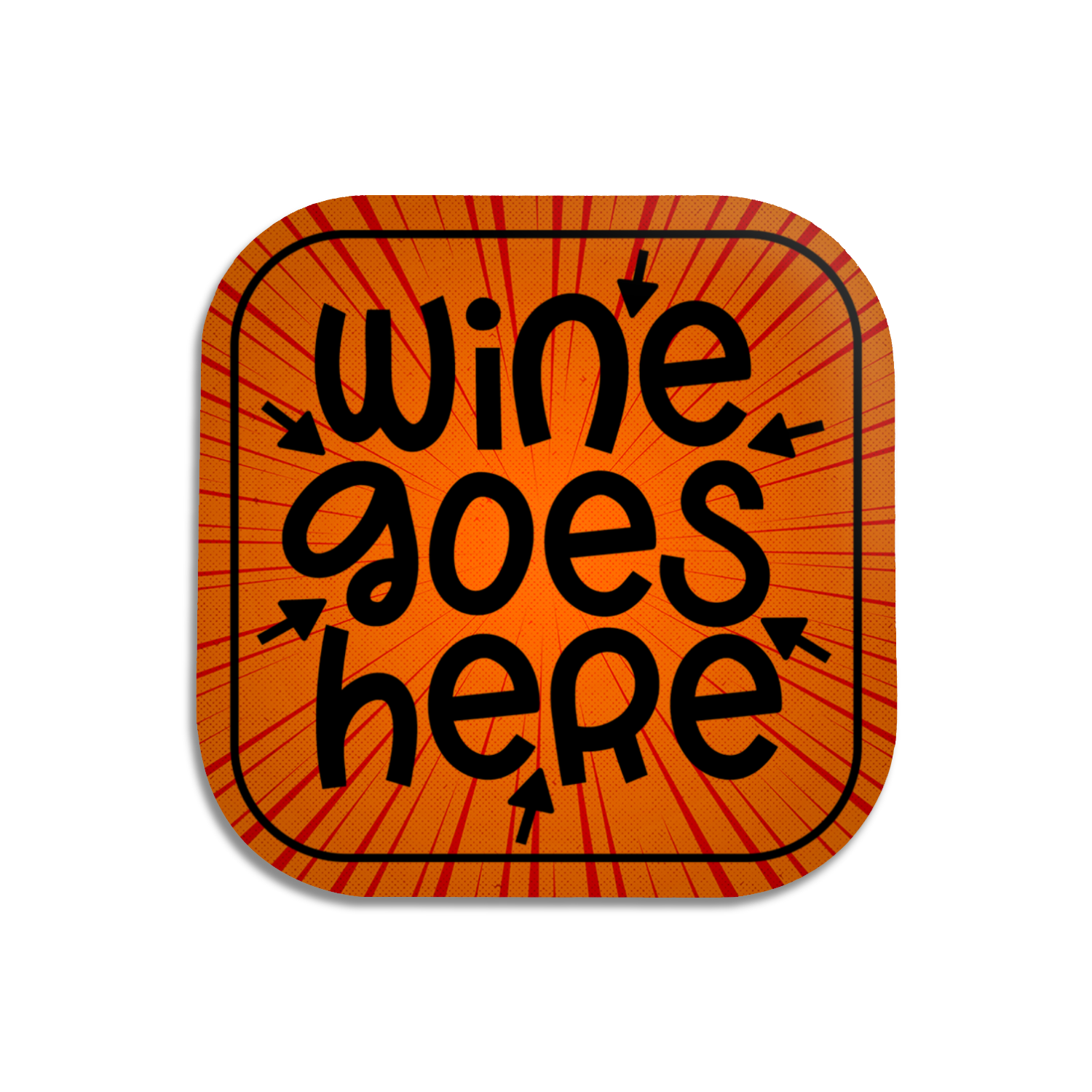 Wine Goes Here Coaster - Hard Wooden Coaster - Coffee Table Coaster - Dining Table Coaster - Gift for Housewarming - Gift for Friends